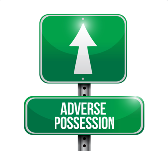 It’s Mine – No, It’s Mine: Adverse Possession